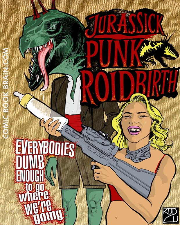 Click to enlarge - Jurassick Punk Roidbirth Jurassick Punk Roidbirth